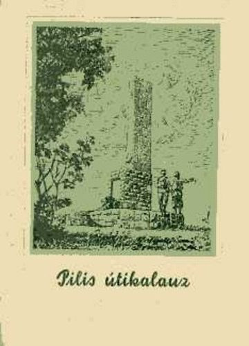 Szerző Dr. Mezei Iván Páli Tivadar Szerkesztő Lajos Ferenc Grafikus Vincze Dénes - Pilis útikalauz - Második, bővített kiadás