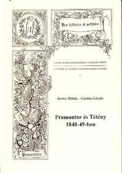 Bartos Mihály-Garbóczi László - Promontor és tétény 1848-49-ben