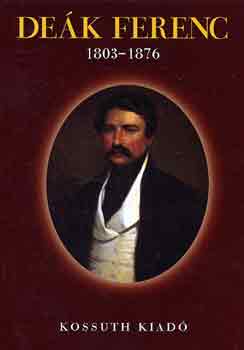 Basics-Ger�-K�rm�czi-Moln�r - De�k Ferenc 1803-1876 eml�kalbum