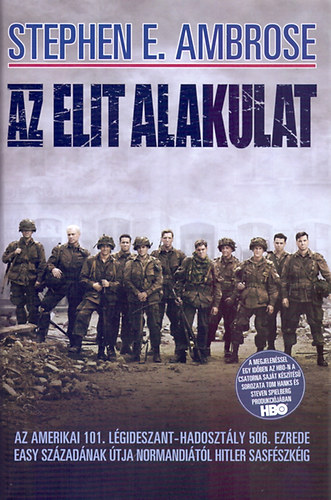 Stephen E. Ambrose - Az elit alakulat