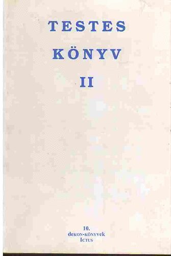 Kiss Attila; Kov�cs S�ndor; Odorics Ferenc - Testes k�nyv II.