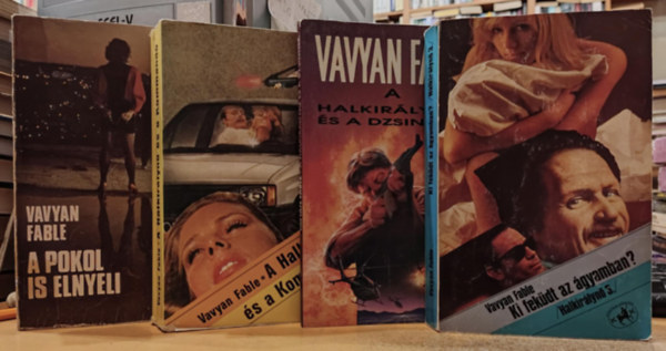 Vavyan Fable - 4 db Fable: A pokol is elnyeli + A Halkirálynő és a Kommandó + A Halkirálynő és a dzsinnek + Ki feküdt az ágyamban? (Halkirálynő 3.)