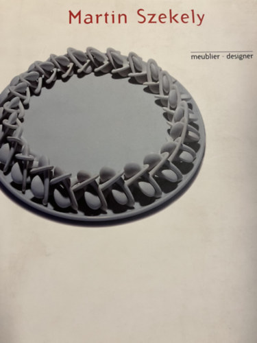 Martin Szekely: Meublier-designer 1983-1995