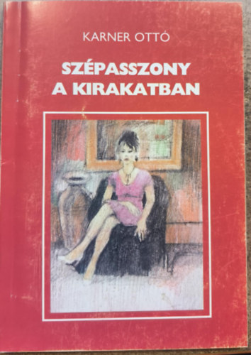 Karner Ott� - Sz�passzony a kirakatban
