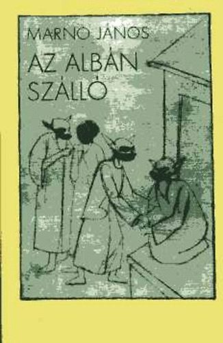 Marno J�nos - Az alb�n sz�ll�