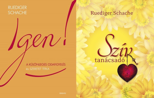 Ruediger Schache - 2 db könyv a szeretetről: Igen! - A különleges odafigyelés és szeretet titka + Szívtanácsadó