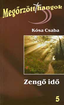 K�sa Csaba - Zeng� id�