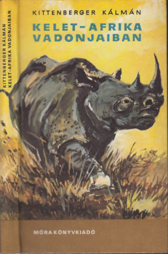 Kittenberger K�lm�n - Kelet-Afrika vadonjaiban (Pfannl Egon rajzaival)