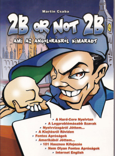 Martin Csaba - 2B or not 2B - Ami az angol�r�kr�l kimaradt