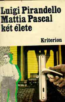 L. Pirandello - Mattia Pascal k�t �lete
