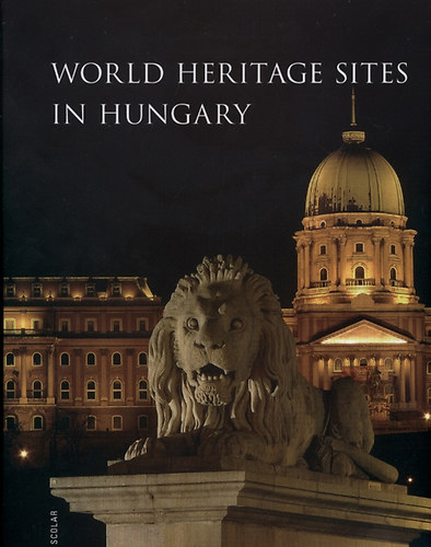 Illés Andrea - World Heritage Sites in Hungary