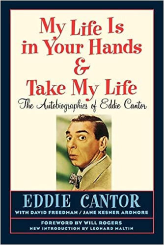 Eddie Cantor - My Life Is in Your Hands & Take My Life