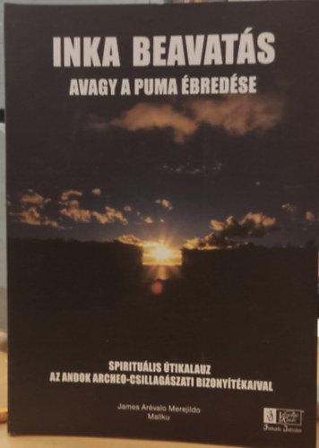 James Ar�valo Merjido Mallku - Inka beavat�s, avagy a puma �bred�se