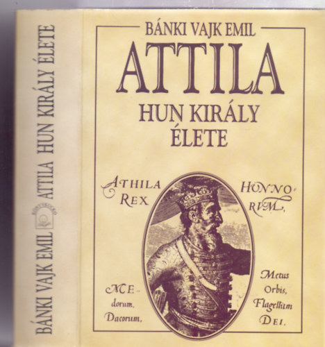 B�nki Vajk Emil - Attila - a Hun Kir�ly