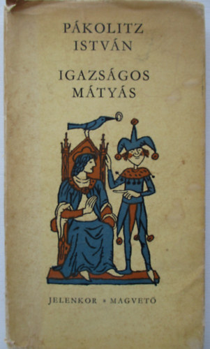 Pkolitz Istvn - Igazsgos Mtys