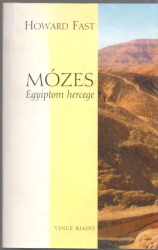 Howard Fast - Mzes - Egyiptom hercege