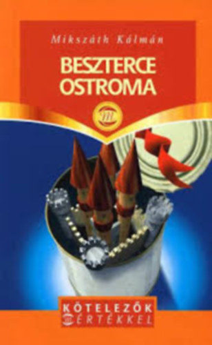 Miksz�th K�m�n - Beszterce ostroma (K�telez�k m�rt�kkel)