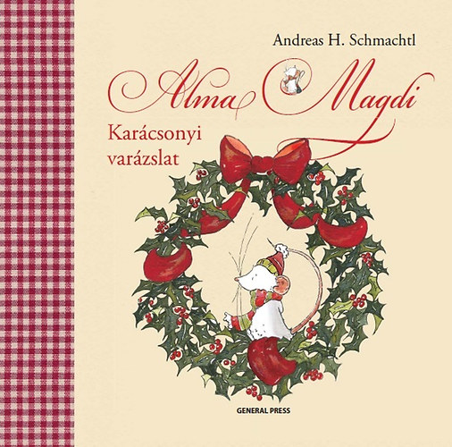 Andreas H. Schmachtl - Alma Magdi - Karácsonyi varázslat