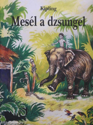 Rudyard Kipling - Mes�l a dzsungel