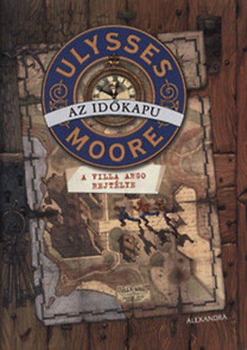 Ulysses Moore - Az időkapu (A Villa Argo rejtélye)