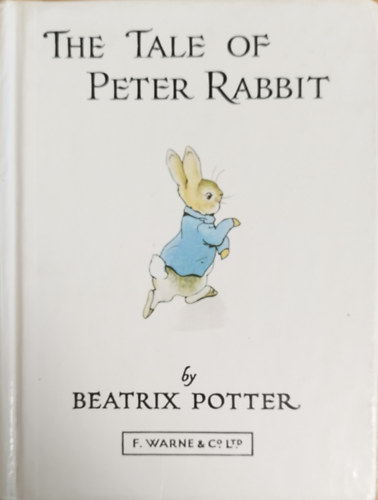 Beatrix Potter - The Tale of Peter Rabbit