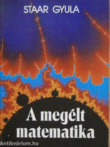 Staar Gyula - A meglt matematika BESZLGETSEK