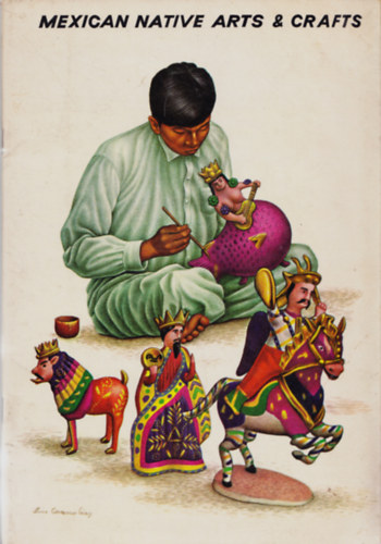 Eugenio Fischgrund Luis Covarrubias - Mexican Native Arts & Crafts