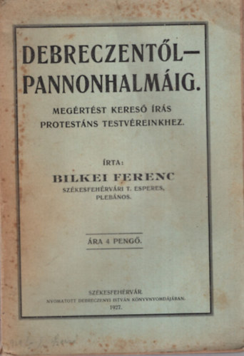 Bilkei Ferenc - Debreczentl Pannonhalmig