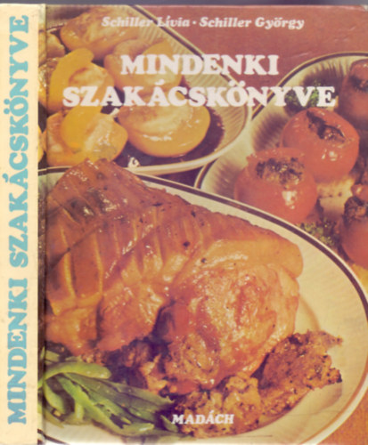 Schiller L�via - Fot�k: Lubomir Vlad�r Schiller Gy�rgy - Mindenki szak�csk�nyve (Fekete-feh�r �s sz�nes fot�kkal illusztr�lva.)