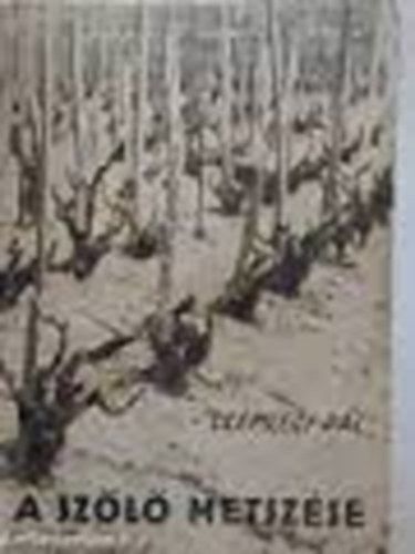 Dr. Csepregi Pl - A szl metszse