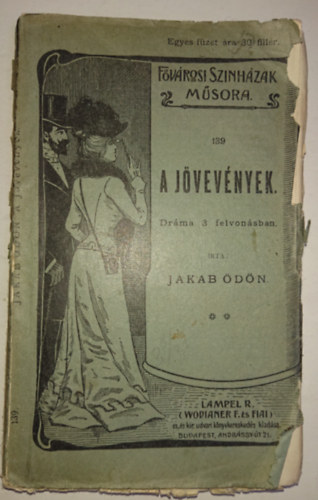 Jakab �d�n - A j�vev�nyek  - Dr�ma 3 felvon�sban