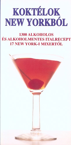Sally Ann Berk - Koktlok New Yorkbl - 1300 alkoholos s alkoholmentes italrecept 17 New York-i mixertl (Fotk: George G. Wieser, J. R.)