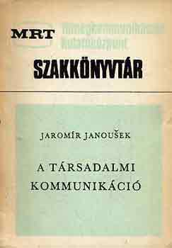 Jaromr Janousek - A trsadalmi kommunikci