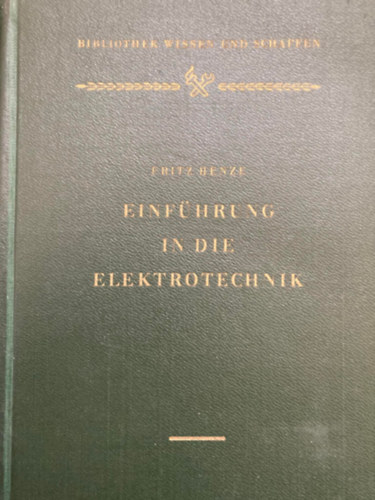 Fritz Henze - Einf�hrung in die Elektrotechnik