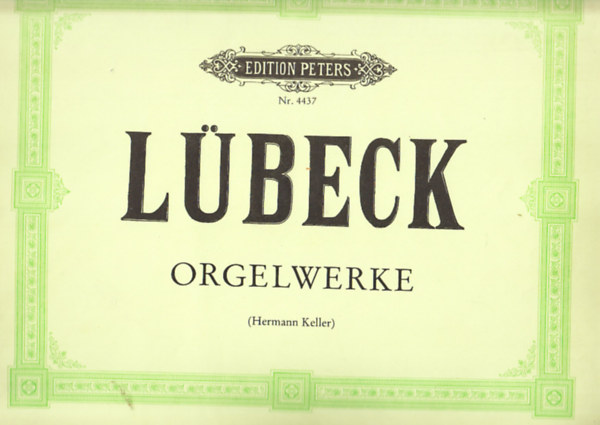 Vincent L�beck - Orgelwerke (orgona) (Edition Peters)