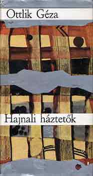 Ottlik G�za - Hajnali h�ztet�k