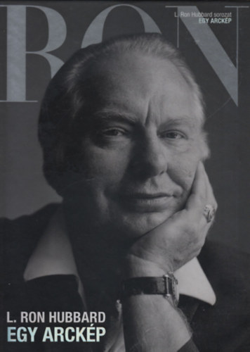 L. Ron Hubbard - Ron- Egy arck�p (L. Ron Hubbard sorozat)