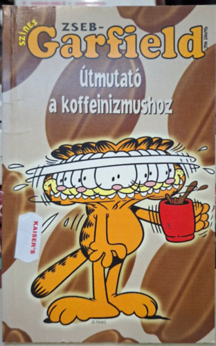 Jim Davis - zseb - Garfield - �tmutat� a koffeinizmushoz