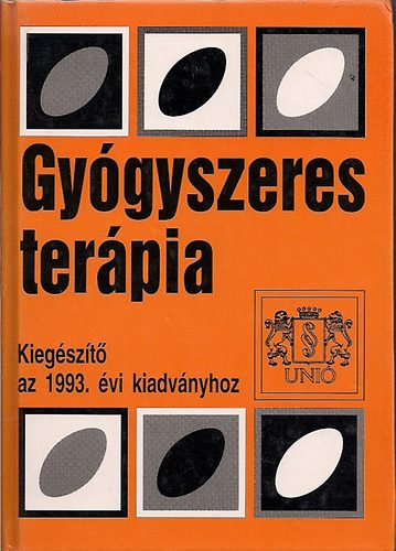 Dr. de Chátel Rudolf; Dr. Rácz István - Gyógyszeres terápia - Kiegészítő az 1993. évi kiadványhoz