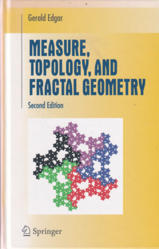 Gerald Edgar - Measure, Topology, and Fractal Geometry