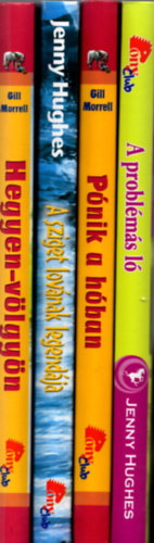 Gill Morrell Jenny Hughes - 4 db  Pony Club k�nyv ( A sziget lov�nak legend�ja + Hegyen.v�lgy�n + A probl�m�s l� + P�nik a h�ban )