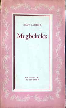 Nagy S�ndor - Megb�k�l�s/Nagy S�ndor