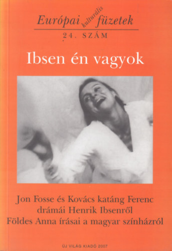 Mihlyi Gbor  (szerk.) - Ibsen n vagyok