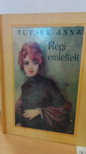 Tutsek Anna - Rgi emlkek