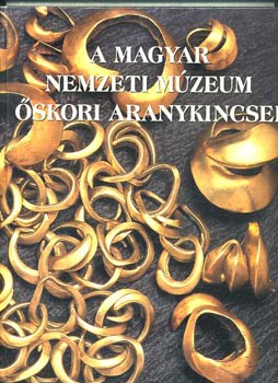 A magyar nemzeti mzeum skori aranykincsei