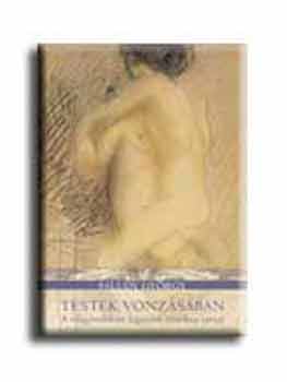 Testek vonzsban - A vilgirodalom legszebb erotikus versei