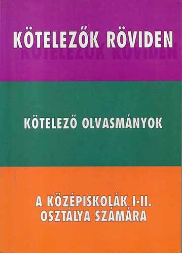 Vadai Istv�n - K�telez�k r�viden 1. A k�z�piskol�k I-II. oszt�lya sz�m�ra