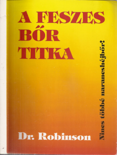 Dr. Robinson - A feszes br titka - Nincs tbb narancshjbr!