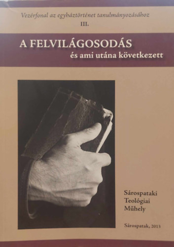 Dienes D�nes - A felvil�gosod�s �s ami ut�na k�vetkezett