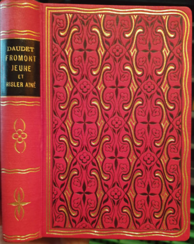 Alphonse Daudet - Fromont Jeune et Risler Ainé (Moeurs Parisiennes)